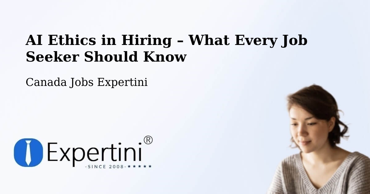AI Ethics in Recruitment & Hiring – Sooke - Sooke, Canada Jobs Expertini