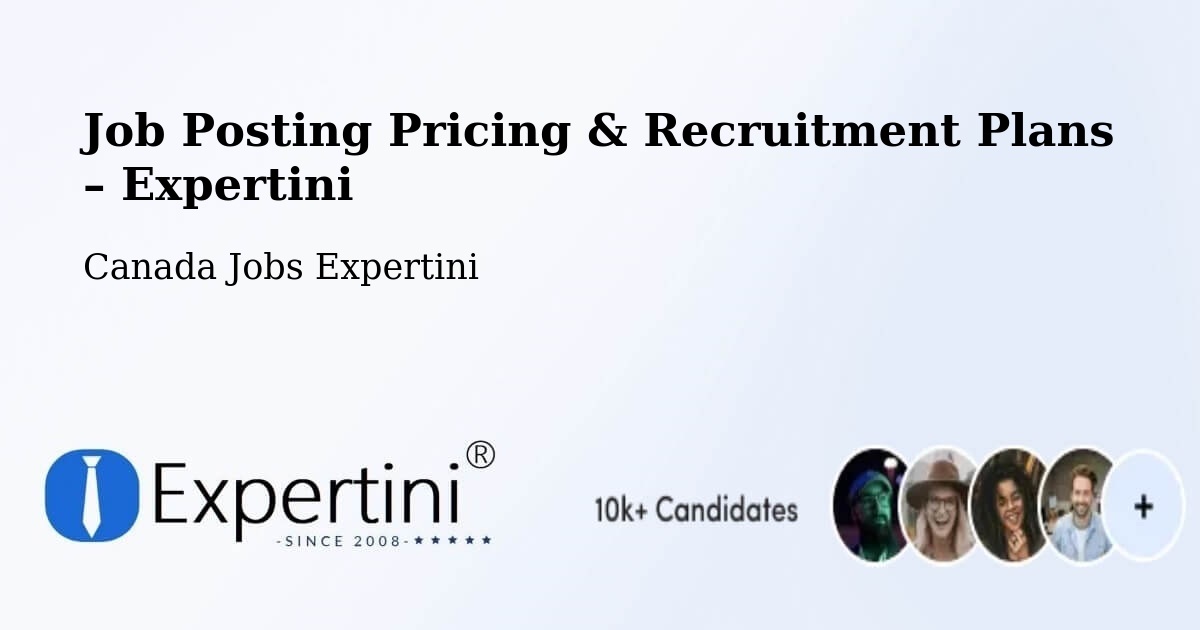 Job Posting Pricing & Recruitment Plans – Sooke - Sooke, Canada Jobs Expertini